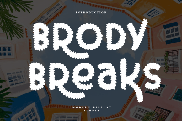 Brody Breaks Font: A Display Typeface for Campaigns