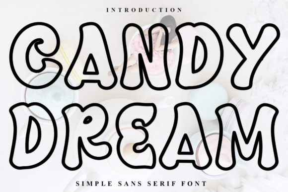 Candy Dream Font: A Display Typeface for Joyful Campaigns