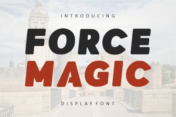 Force Magic Font: Adding Friendly Boldness to Web Layouts