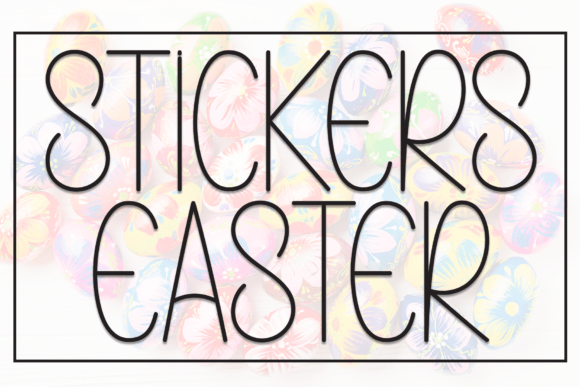 How Stickers Easter Font Gave My Small Business a Fresh, Friendly Look