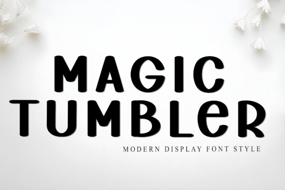 Magic Tumbler Font Review: Soft Display Type for Branding