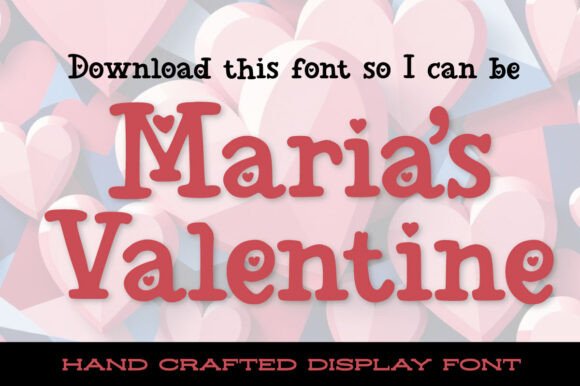 Maria’s Valentine Font: Adding Heart to Campaign Visuals